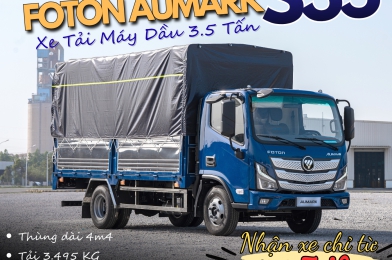 Đánh Giá Xe Tải Foton Aumark S35 - Sự lựa chọn hàng đầu trong phân khúc