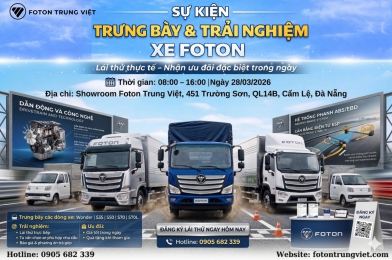 Lái thử xe Foton Đà Nẵng 28/03/2026 – Trải nghiệm thực tế, nhận quà hấp dẫn tại Foton Trung Việt